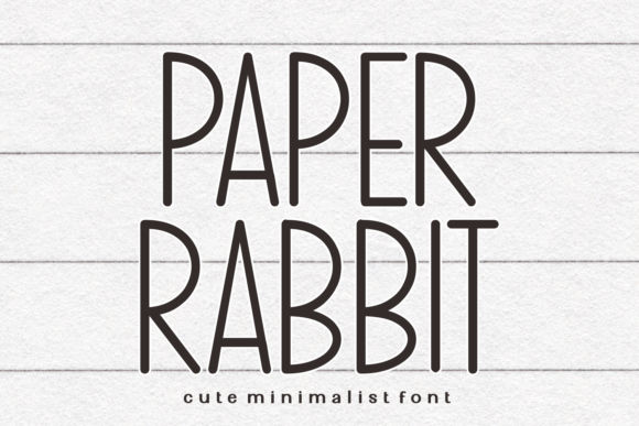 Paper Rabbit: A Versatile Sans Serif for Crafters and Designers