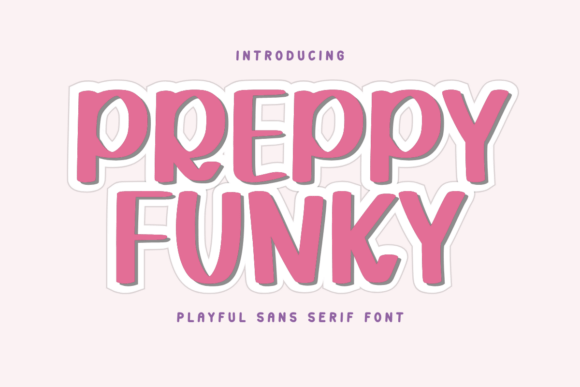 Preppy Funky: The Font That Elevates Your Campaign Design