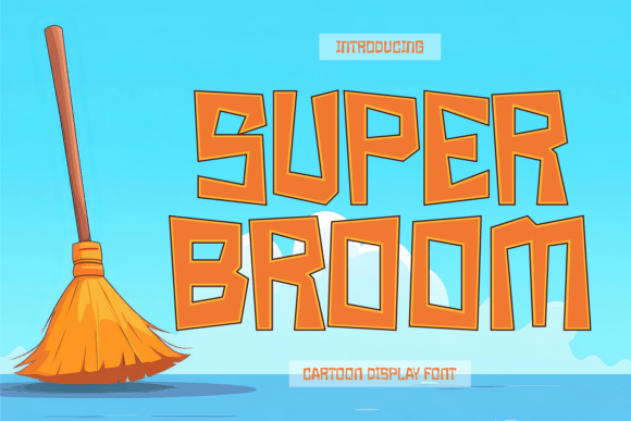 Super Broom: A Font That Adds Personality to Your Brand
