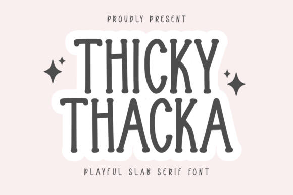 Thicky Thacka: A Font for Creative Campaigns